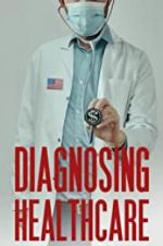 Watch Diagnosing Healthcare 0123movies