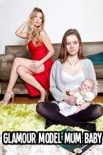 Watch Glamour Model Mum, Baby & Me 0123movies