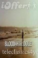 Watch Blood on the Dole 0123movies