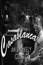 Watch Casablanca: An Unlikely Classic 0123movies