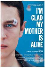 Watch Im Glad My Mother Is Alive 0123movies