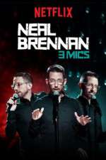 Watch Neal Brennan: 3 Mics 0123movies
