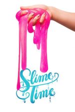 Watch Slime Time 0123movies
