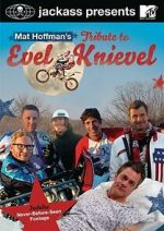 Watch Jackass Presents: Mat Hoffman\'s Tribute to Evel Knievel 0123movies