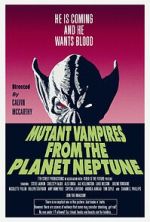 Watch Mutant Vampires from the Planet Neptune 0123movies