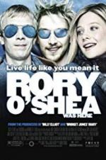 Watch Rory O\'Shea Was Here 0123movies