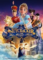 Watch The Nutcracker and the Magic Flute 0123movies