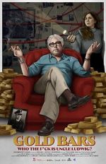 Watch Gold Bars: Who the F*ck Is Uncle Ludwig? 0123movies