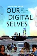 Watch Our Digital Selves 0123movies