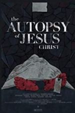 Watch The Autopsy of Jesus Christ 0123movies