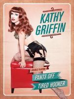 Watch Kathy Griffin: Pants Off 0123movies