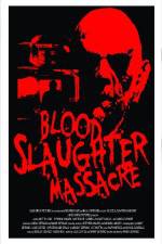 Watch Blood Slaughter Massacre 0123movies
