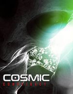 Watch Cosmic Conspiracy 0123movies