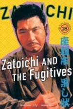 Watch Zatoichi and the Fugitives 0123movies