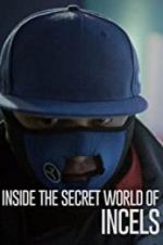 Watch Inside the Secret World of Incels 0123movies