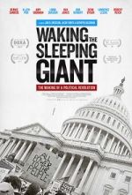 Watch Waking the Sleeping Giant: The Making of a Political Revolution 0123movies