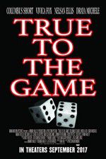 Watch True to the Game 0123movies