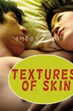 Watch Texture of Skin 0123movies