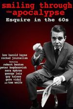 Watch Smiling Through the Apocalypse: Esquire in the 60s 0123movies