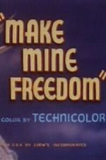 Watch Make Mine Freedom 0123movies