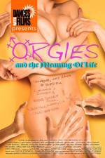 Watch Orgies and the Meaning of Life 0123movies