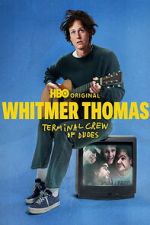 Watch Whitmer Thomas: Terminal Crew of Dudes 0123movies