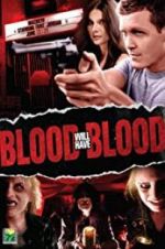 Watch Blood Will Have Blood 0123movies