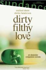 Watch Dirty Filthy Love 0123movies