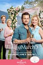 Watch Wedding March 5: My Boyfriend\'s Back 0123movies