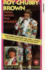 Watch Roy Chubby Brown From Inside the Helmet 0123movies