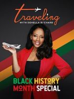 Watch Traveling with Denella Ri\'chard: Black History Special (Short 2023) 0123movies