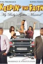 Watch Keepin The Faith: My Baby's Getting Married 0123movies