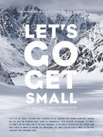 Watch Let\'s Go Get Small 0123movies