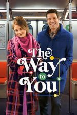 Watch The Way to You 0123movies