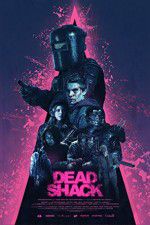 Watch Dead Shack 0123movies