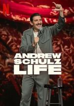 Watch Andrew Schulz: Life 0123movies
