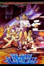 Watch Dos Nacos en el Planeta de las Mujeres 0123movies