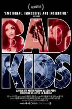 Watch The Bad Kids 0123movies