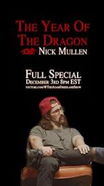 Watch Nick Mullen: The Year of the Dragon 0123movies