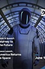 Watch NASA & SpaceX: Journey to the Future 0123movies
