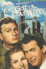 Watch You Gotta Stay Happy 0123movies
