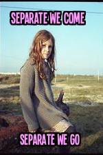 Watch Separate We Come, Separate We Go 0123movies