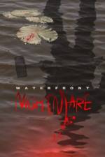 Watch Waterfront Nightmare 0123movies