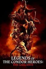 Watch Legends of the Condor Heroes: The Gallants 0123movies