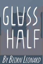 Watch Glass Half (Short 2015) 0123movies
