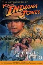 Watch The Adventures of Young Indiana Jones: Daredevils of the Desert 0123movies