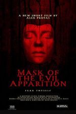 Watch Mask of the Evil Apparition (Short 2021) 0123movies