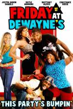 Watch Friday at Dewayne's 0123movies