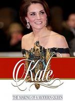 Watch Kate: The Making of a Modern Queen 0123movies