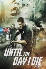 Watch Until the Day I Die: Part 1 0123movies